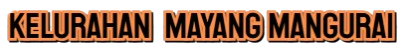 Kelurahan Mayang Mangurai